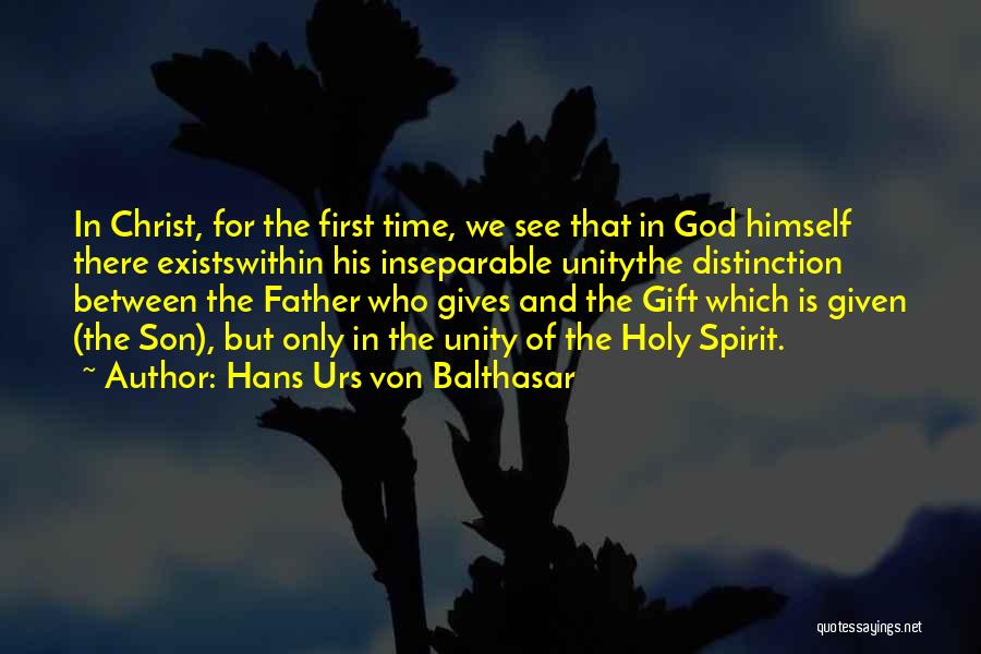 First Time Father Quotes By Hans Urs Von Balthasar