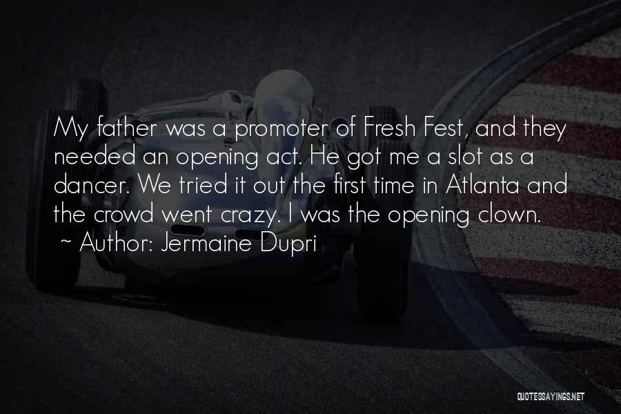 First Time Father Quotes By Jermaine Dupri