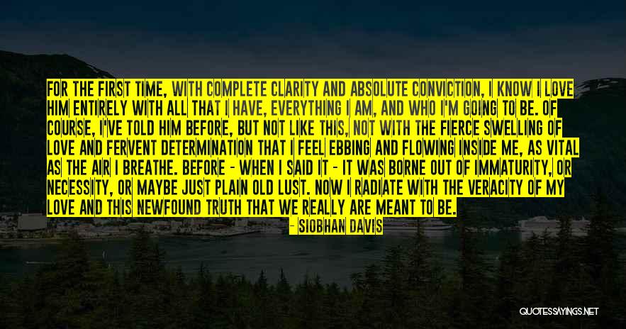 First Time I Feel Love Quotes By Siobhan Davis