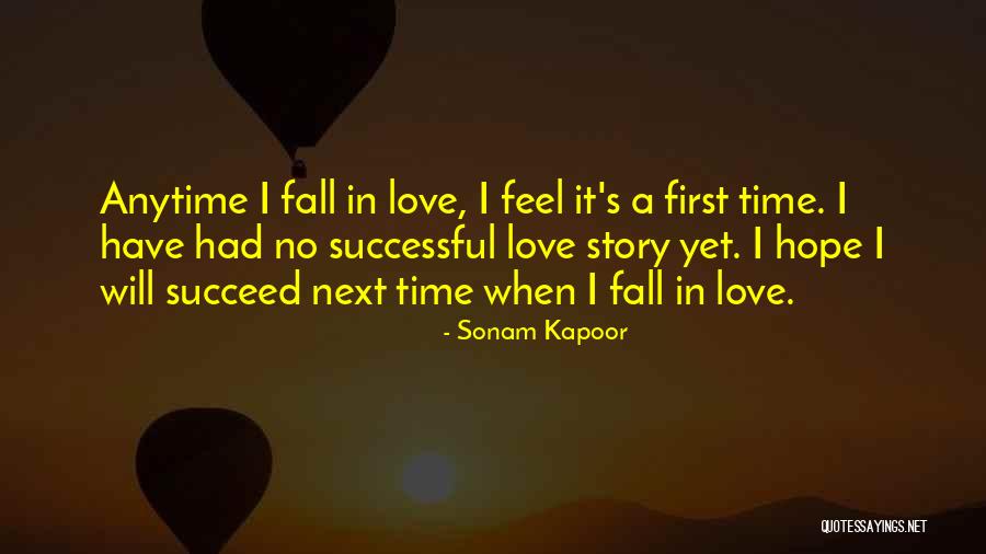 First Time I Feel Love Quotes By Sonam Kapoor