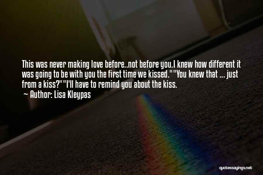 First Time I Kissed You Quotes By Lisa Kleypas