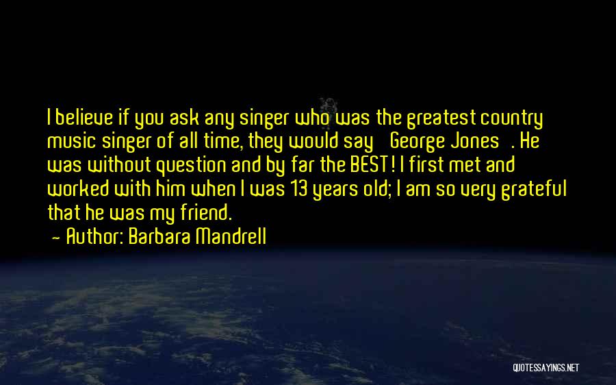 First Time I Met Him Quotes By Barbara Mandrell