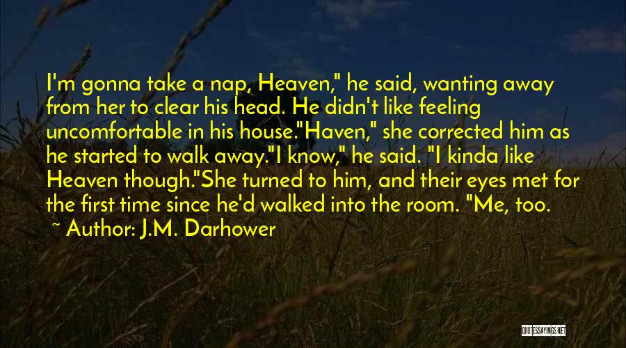 First Time I Met Him Quotes By J.M. Darhower