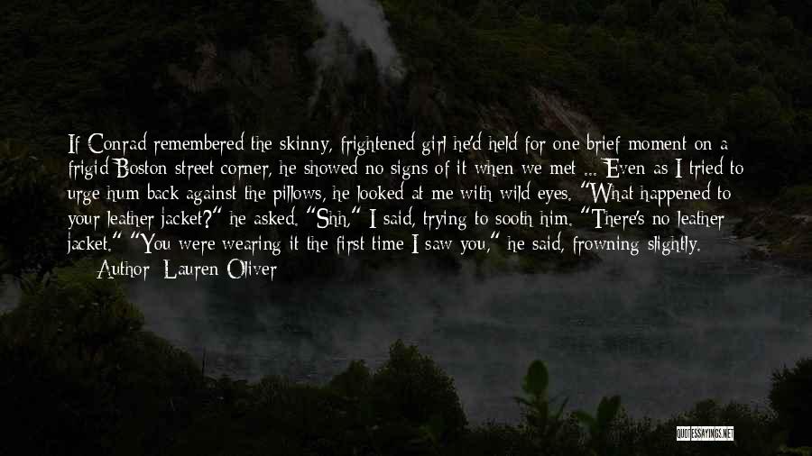 First Time I Met Him Quotes By Lauren Oliver