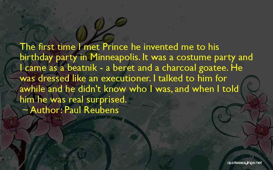 First Time I Met Him Quotes By Paul Reubens