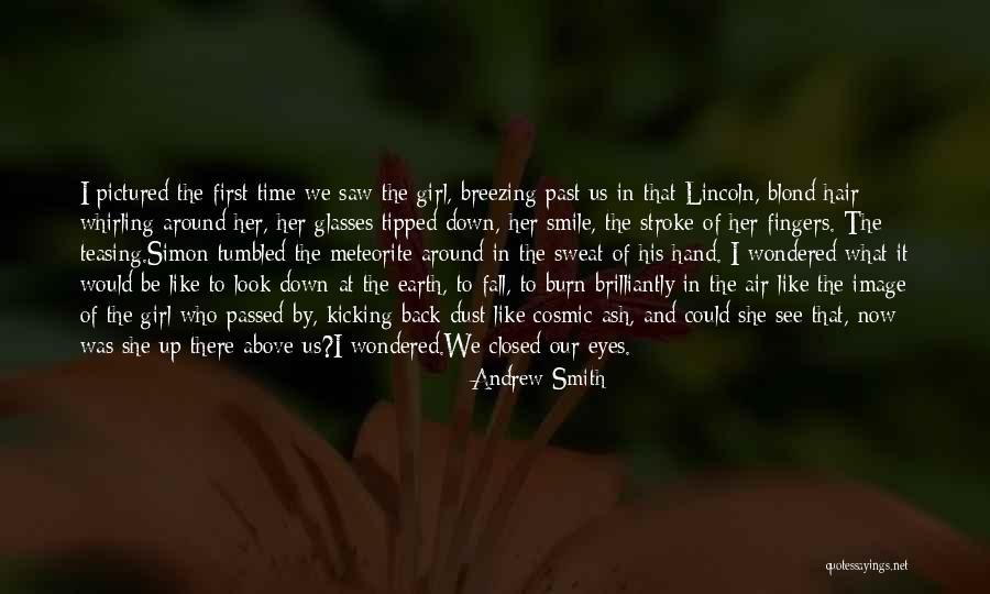 First Time I Saw Her Quotes By Andrew Smith First Time I Saw Her Quotes By Andrew Smith