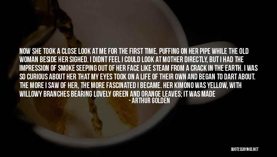 First Time I Saw Her Quotes By Arthur Golden First Time I Saw Her Quotes By Arthur Golden