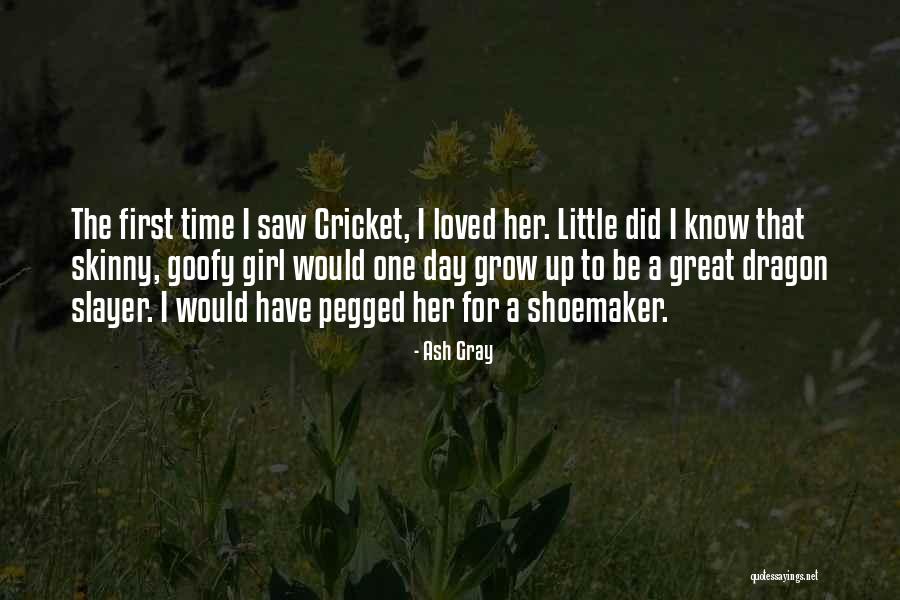 First Time I Saw Her Quotes By Ash Gray First Time I Saw Her Quotes By Ash Gray