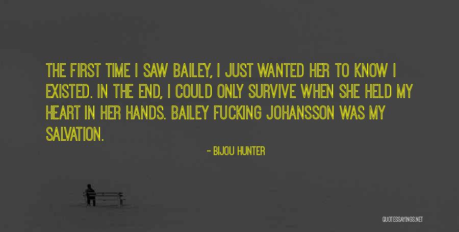 First Time I Saw Her Quotes By Bijou Hunter First Time I Saw Her Quotes By Bijou Hunter