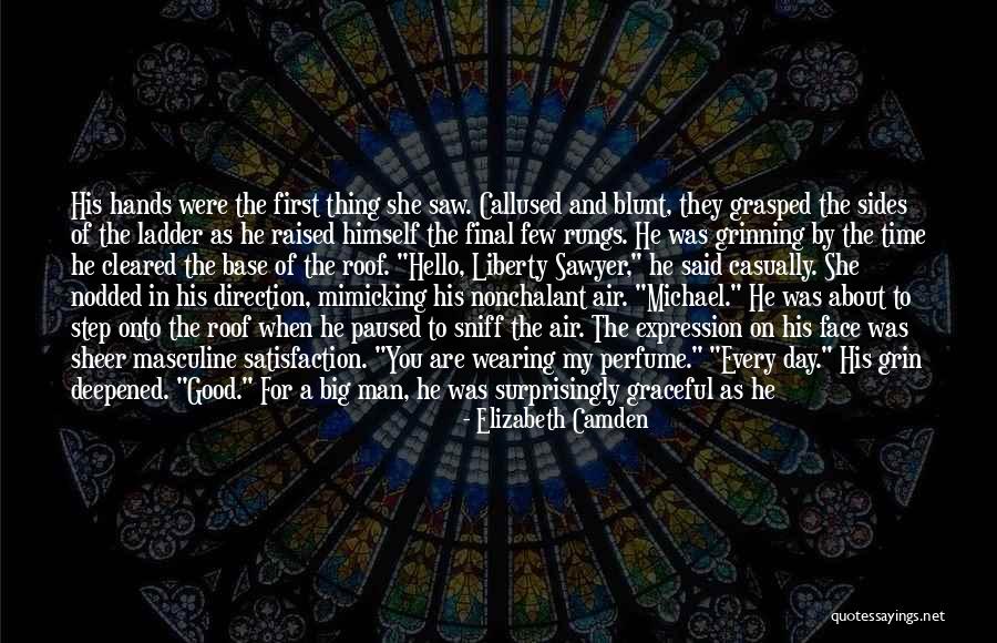 First Time I Saw Her Quotes By Elizabeth Camden First Time I Saw Her Quotes By Elizabeth Camden