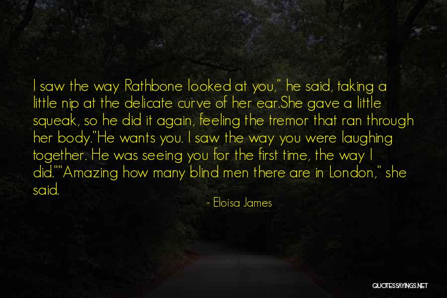 First Time I Saw Her Quotes By Eloisa James First Time I Saw Her Quotes By Eloisa James