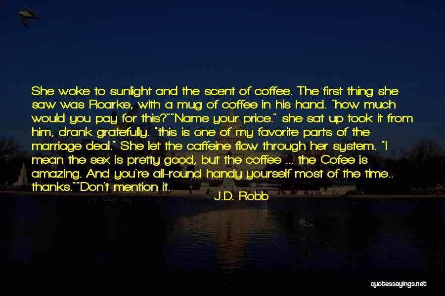 First Time I Saw Her Quotes By J.D. Robb First Time I Saw Her Quotes By J.D. Robb
