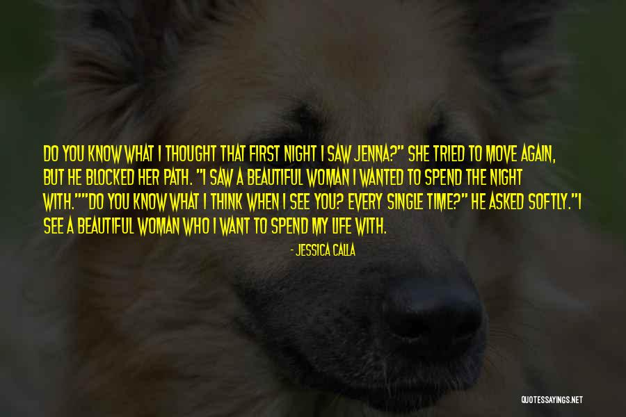 First Time I Saw Her Quotes By Jessica Calla First Time I Saw Her Quotes By Jessica Calla