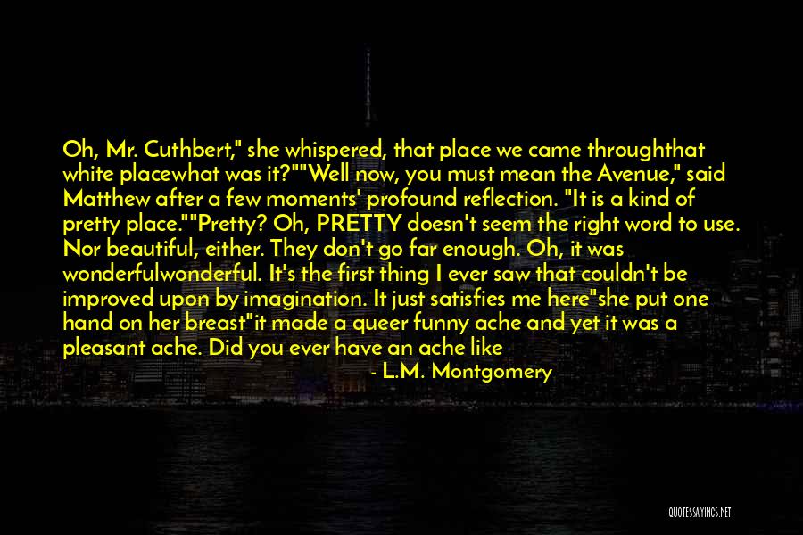 First Time I Saw Her Quotes By L.M. Montgomery First Time I Saw Her Quotes By L.M. Montgomery