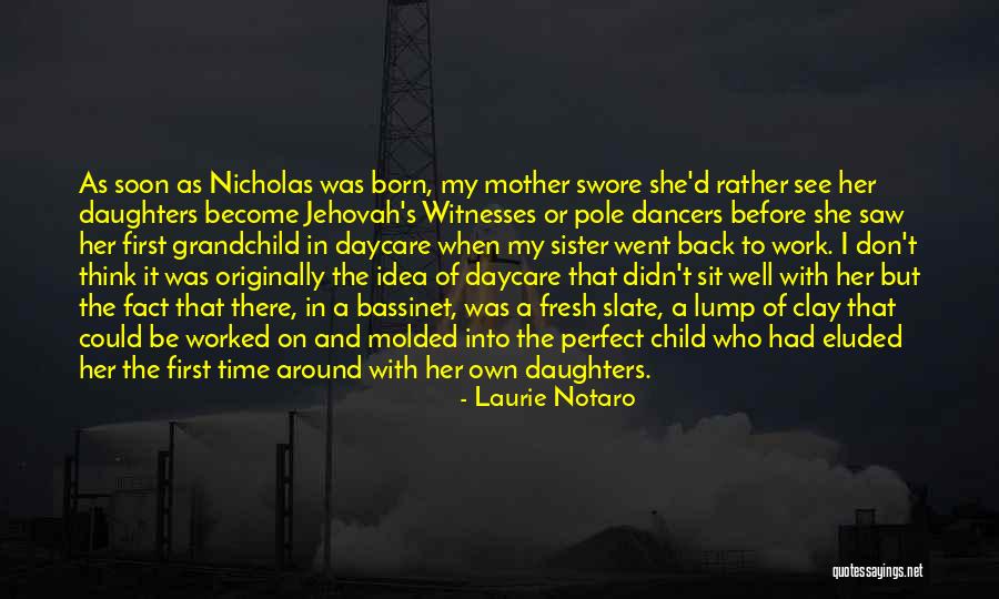 First Time I Saw Her Quotes By Laurie Notaro First Time I Saw Her Quotes By Laurie Notaro