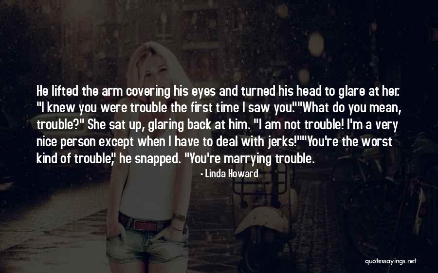 First Time I Saw Her Quotes By Linda Howard First Time I Saw Her Quotes By Linda Howard