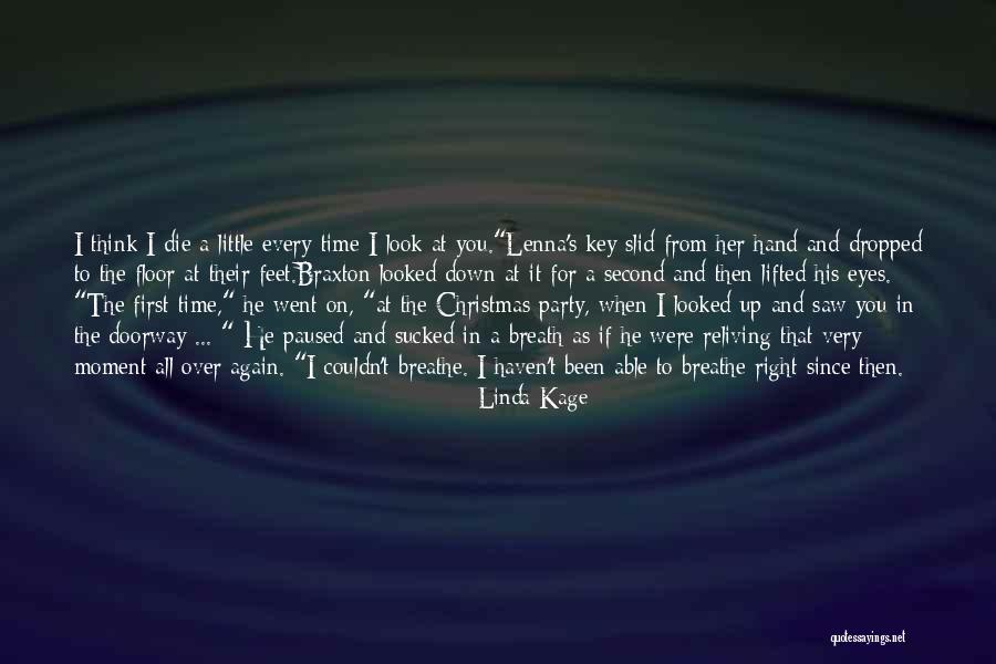 First Time I Saw Her Quotes By Linda Kage First Time I Saw Her Quotes By Linda Kage