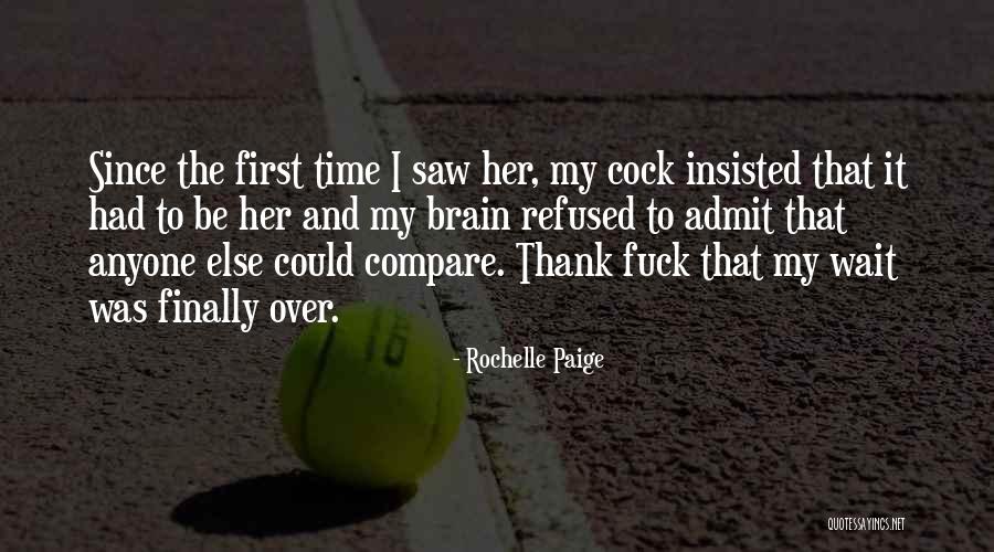 First Time I Saw Her Quotes By Rochelle Paige First Time I Saw Her Quotes By Rochelle Paige