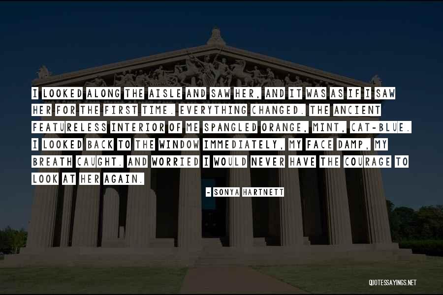 First Time I Saw Her Quotes By Sonya Hartnett First Time I Saw Her Quotes By Sonya Hartnett