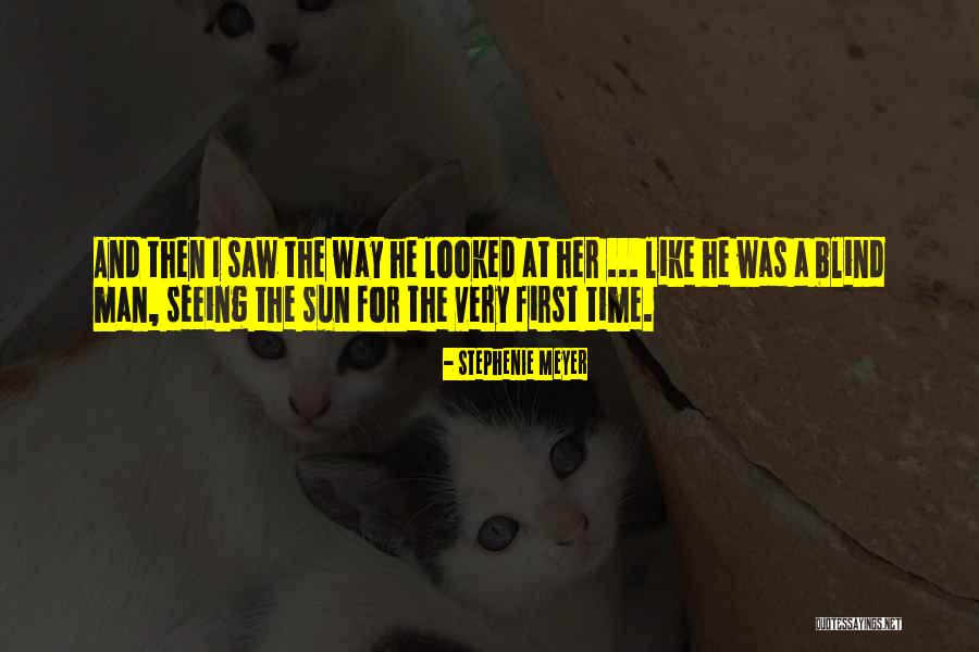 First Time I Saw Her Quotes By Stephenie Meyer First Time I Saw Her Quotes By Stephenie Meyer