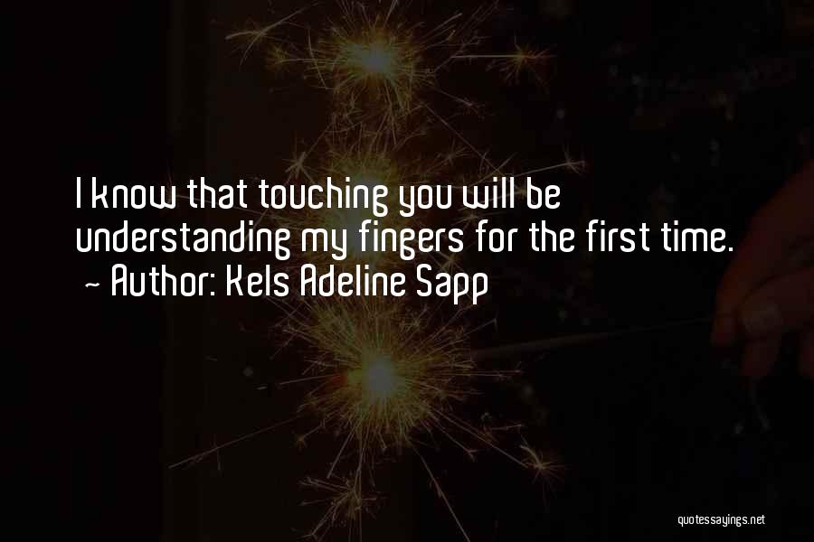 First Time Lovers Quotes By Kels Adeline Sapp