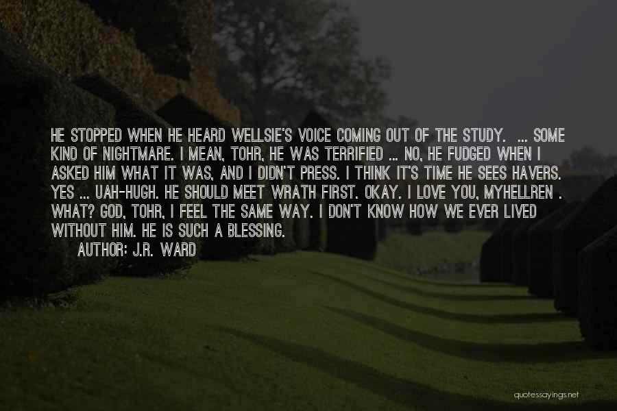 First Time Meet Love Quotes By J.R. Ward