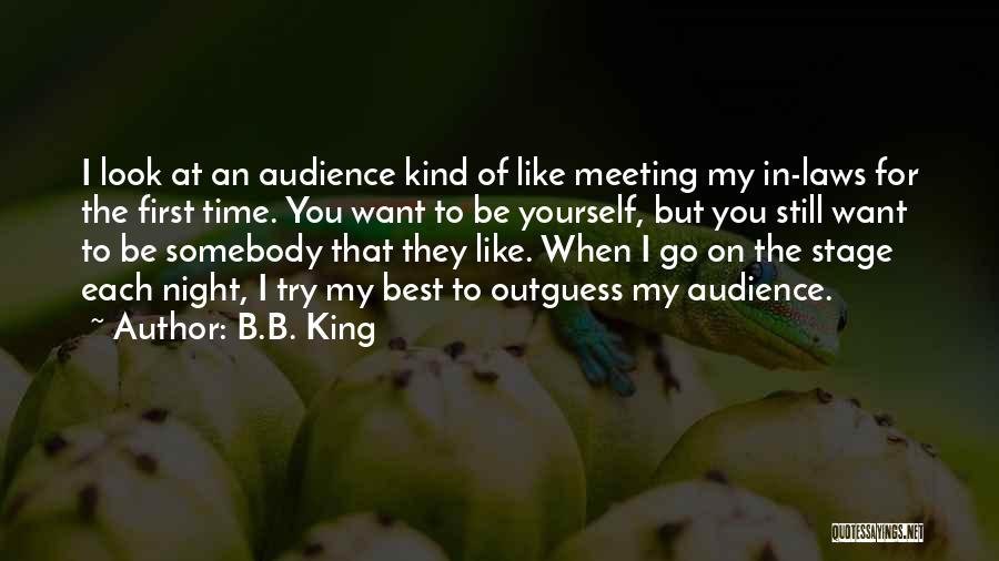 First Time Meeting Quotes By B.B. King