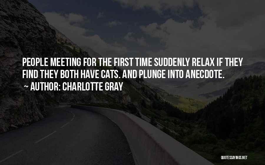 First Time Meeting Quotes By Charlotte Gray