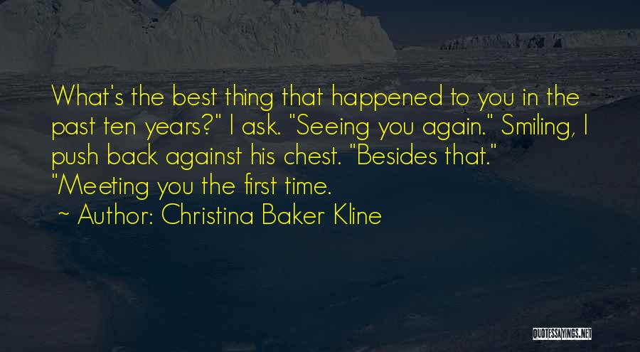 First Time Meeting Quotes By Christina Baker Kline