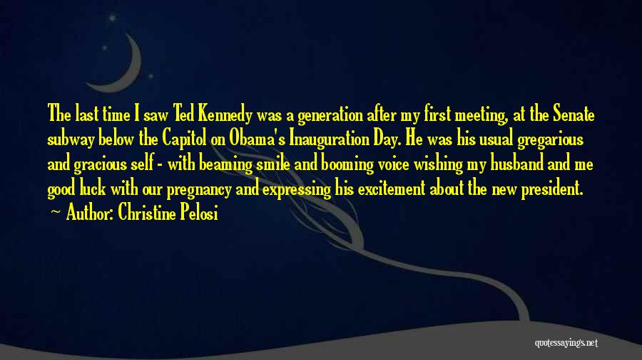 First Time Meeting Quotes By Christine Pelosi