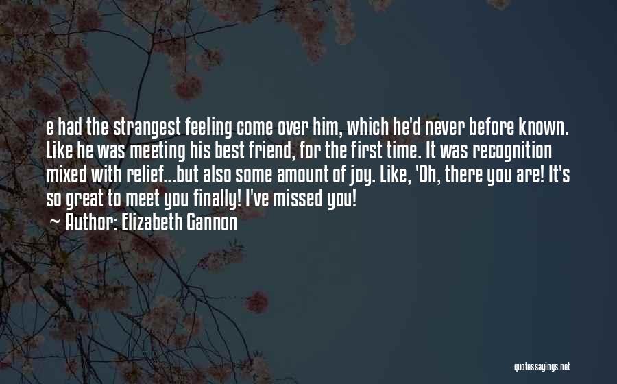 First Time Meeting Quotes By Elizabeth Gannon