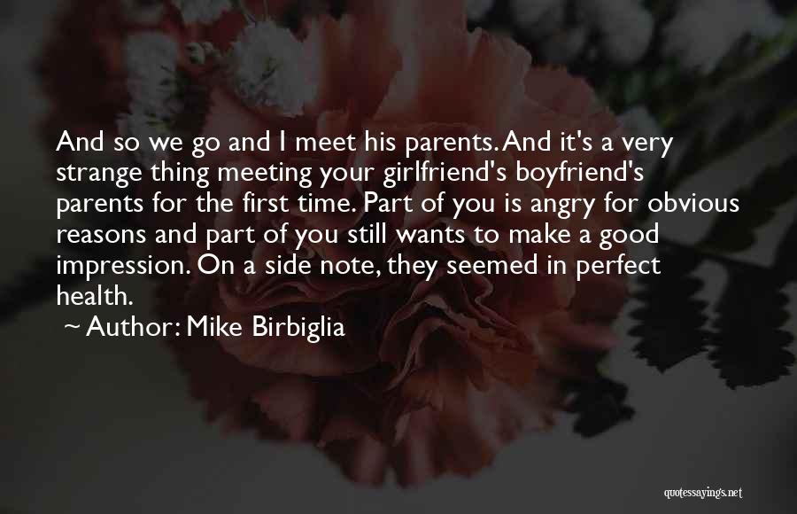 First Time Meeting Quotes By Mike Birbiglia