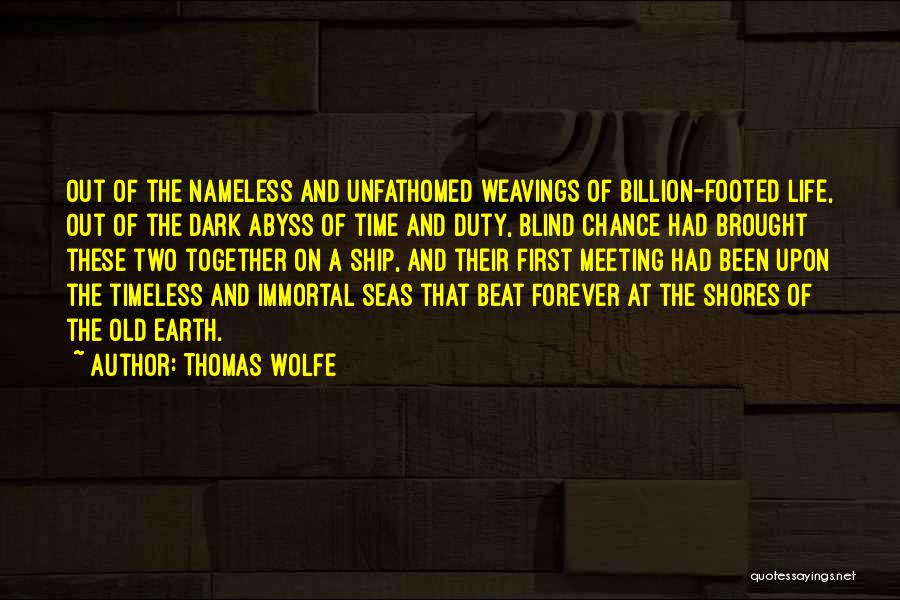 First Time Meeting Quotes By Thomas Wolfe