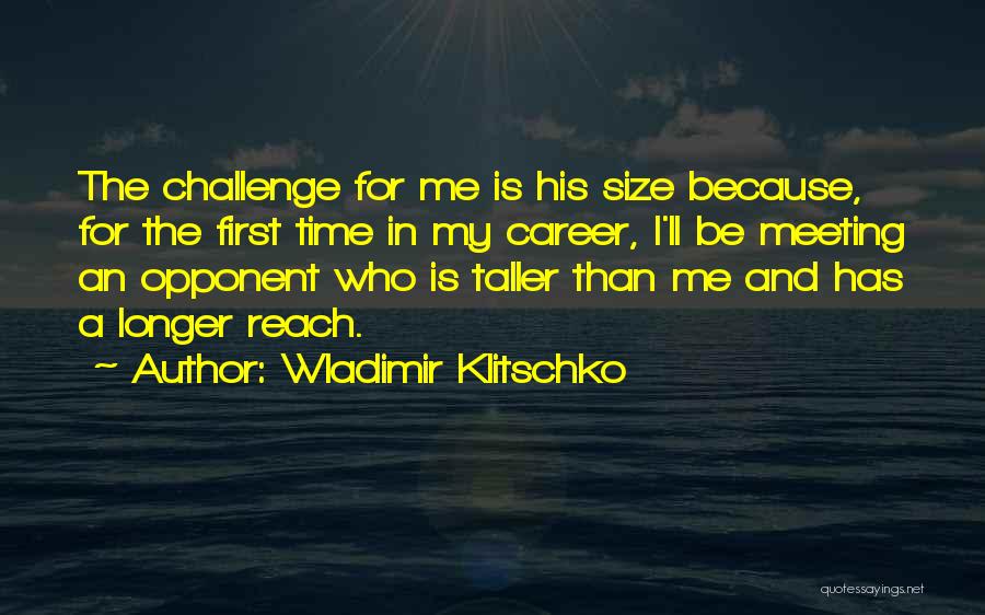 First Time Meeting Quotes By Wladimir Klitschko