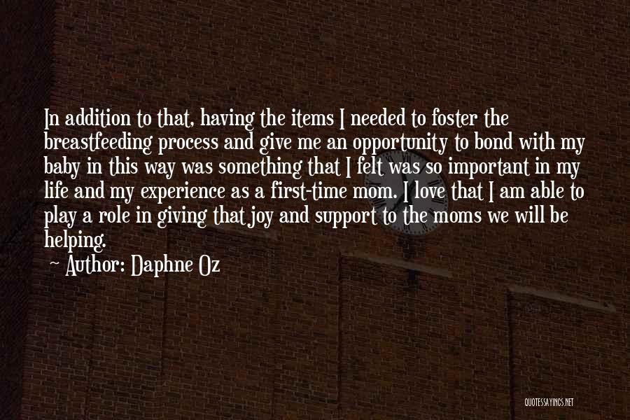 First Time Mom Love Quotes By Daphne Oz