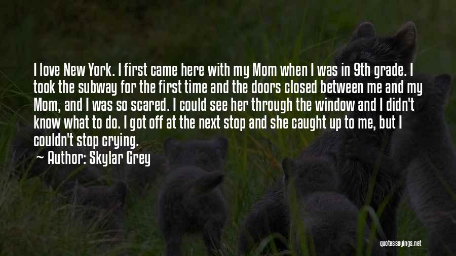 First Time Mom Love Quotes By Skylar Grey