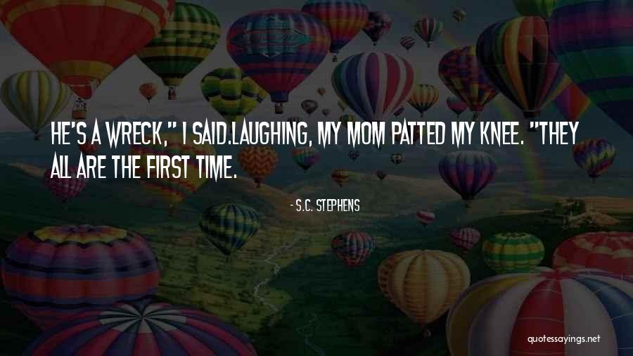 First Time Mom To Be Quotes By S.C. Stephens First Time Mom To Be Quotes By S.C. Stephens