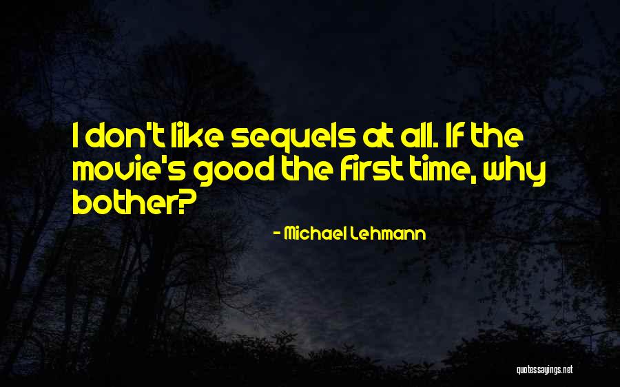 First Time Movie Quotes By Michael Lehmann First Time Movie Quotes By Michael Lehmann