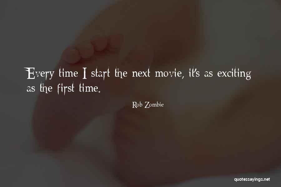 First Time Movie Quotes By Rob Zombie First Time Movie Quotes By Rob Zombie