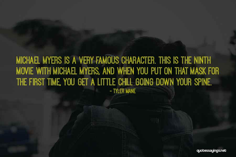 First Time Movie Quotes By Tyler Mane First Time Movie Quotes By Tyler Mane