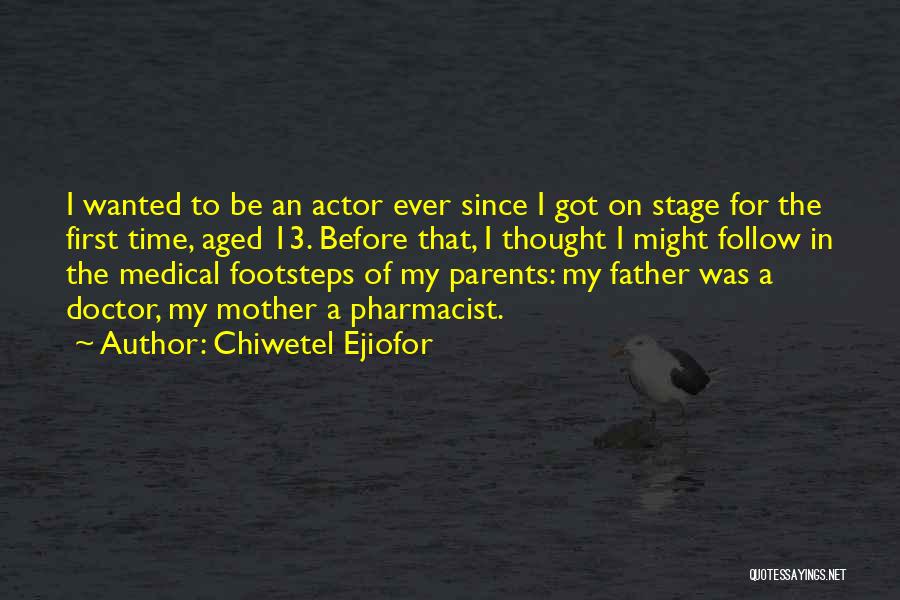 First Time On Stage Quotes By Chiwetel Ejiofor