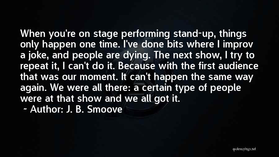 First Time On Stage Quotes By J. B. Smoove First Time On Stage Quotes By J. B. Smoove