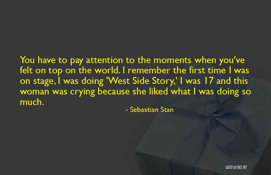 First Time On Stage Quotes By Sebastian Stan First Time On Stage Quotes By Sebastian Stan