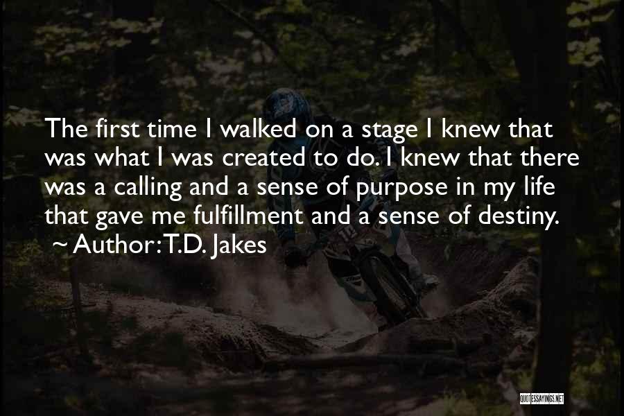 First Time On Stage Quotes By T.D. Jakes