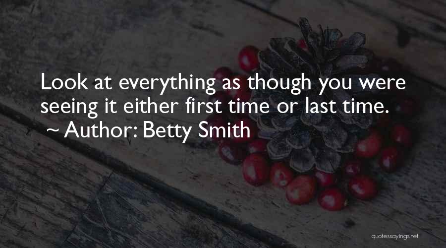 First Time Seeing You Quotes By Betty Smith