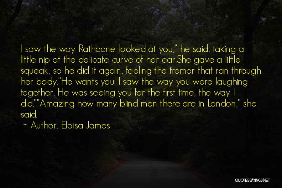 First Time Seeing You Quotes By Eloisa James