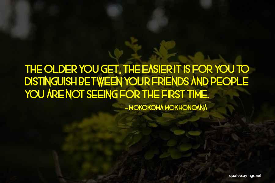First Time Seeing You Quotes By Mokokoma Mokhonoana First Time Seeing You Quotes By Mokokoma Mokhonoana