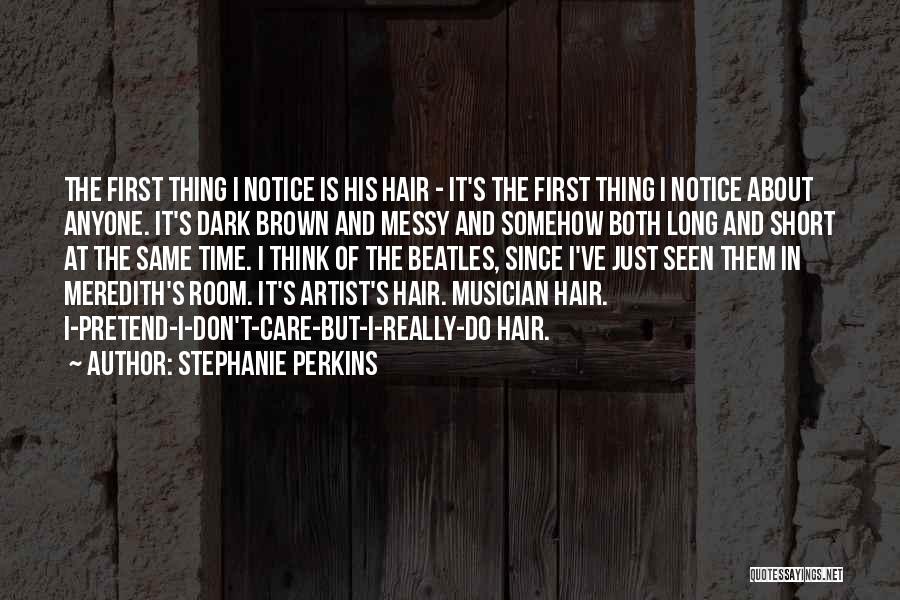 First Time Seen Quotes By Stephanie Perkins