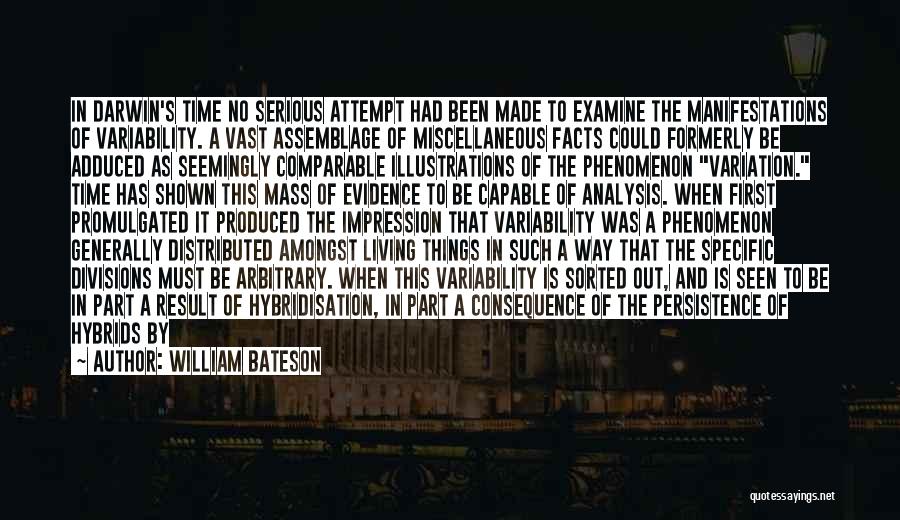 First Time Seen Quotes By William Bateson