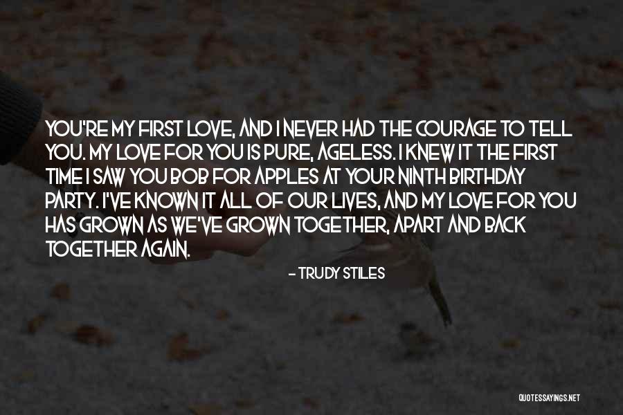 First Time To Love Quotes By Trudy Stiles